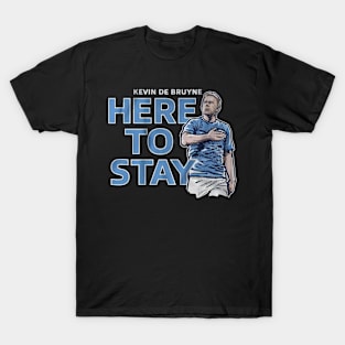 here to stay T-Shirt